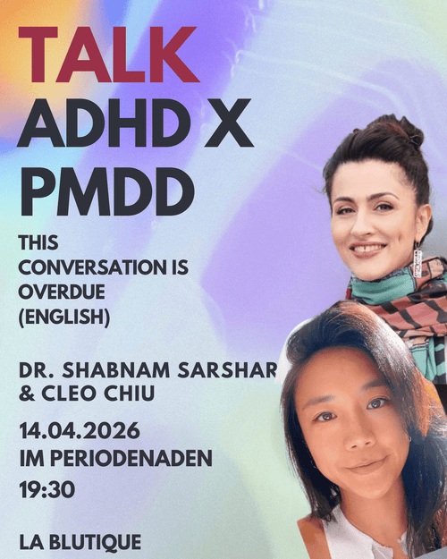 14.04. Talk ADHD x PMDD (english) - La Blutique La BlutiqueEvent Berlin