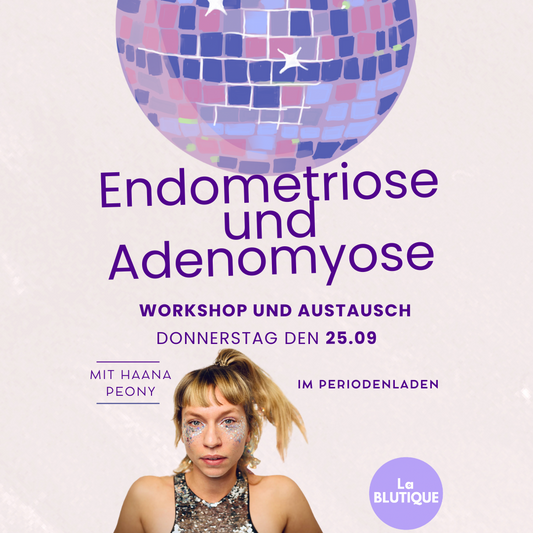 25.09. Bloody Hell – Der Endometriose Workshop