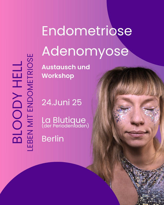 Bloody Hell - Leben mit Endometriose