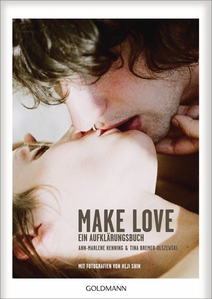 "Make Love" Ann-Marlene Henning Tina Bremer-Olszewski